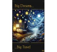 Big Dreams: Big Travel: 1