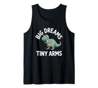 Big Dreams Tiny Arms - Scherzo Divertente con Dinosauro T-Rex Canotta