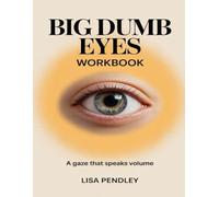 Big Dumb Eyes Workbook: A Gaze that Speaks Volume