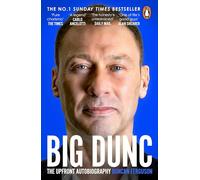 BIG DUNC: The No. 1 Sunday Times bestselling autobiography from the Scottish footballer and Everton legend