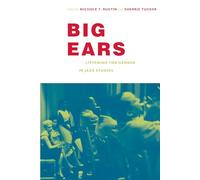 Big Ears: Listening for Gender in Jazz Studies