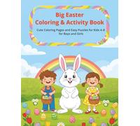 Big Easter Coloring & Activity Book: Cute Coloring Pages and Easy Puzzles for Kids 4-8 for Boys and Girls