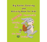 Big Easter Coloring and Activity Book for Kids: Fun Holiday Workbook with Bunnies, Eggs and Baskets | Mazes, Dot-to-Dot, Tracing, Riddles and More | Gift for Boys and Girls Ages 4-8