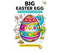 Big Easter Egg Coloring and Cut Out Book for Kids: Fun Giant Egg Scenes Cute Bunnies Dinos Monsters and Creative Cut Out Pages for Boys and Girls Ages 6 to 10