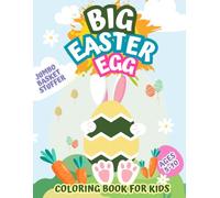 Big Easter Egg - Coloring Book for Kids: Jumbo Basket Stuffer - Fun and Cute Easter and Spring Themed Eggs to Color