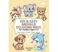 Big & Easy Animals Coloring Book: For Toddlers Ages 2-5