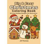 Big & Easy Christmas Coloring Book: 40 Cozy Holiday Designs for Relaxation
