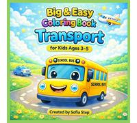 Big & Easy Coloring Book for Kids Ages 3-5: Transport