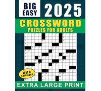 Big Easy Crossword Puzzles For Adults Extra Large Print With Solutions: Extra Large Print, Simple Crosswords with Solutions