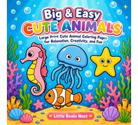 Big & Easy Cute Animals: Large Print Cute Animal Coloring Pages for Relaxation, Creativity, and Fun