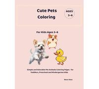 Big & Easy Cute Pets Coloring Book for Kids Ages 3-6: Simple and Adorable Pet Animals Coloring Pages for Toddlers, Preschool and Kindergarten Kids