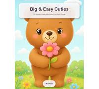 Big & Easy Cuties: A Cute Coloring Book for Adults: 100 Big, Simple, Super Cute Designs, Easy for Everyone, Single-Sided