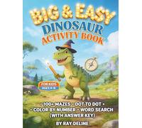 BIG & EASY DINOSAUR PUZZLES: 100 + Fun Mazes, Dot-to-Dots, Word Searches & Activities for Kids Ages 4-8