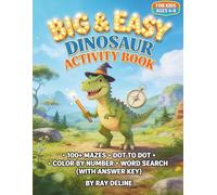 BIG & EASY DINOSAUR PUZZLES: 100 + Fun Mazes, Dot-to-Dots, Word Searches & Activities for Kids Ages 4-8