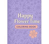 Big & Easy Flower Coloring Book for Kids Ages 3-18+: Simple and Bold Flower Designs for Kids to Color