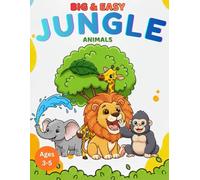 Big & easy jungle animals coloring Book: Fun and Simple coloring pages for Ages 3-5