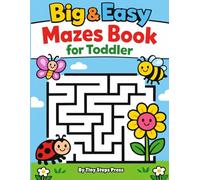 Big & Easy Maze Book For Toddlers: Simple Preschool Maze Puzzles for Ages 2-4 With Big Paths, Cute Characters, and Fun Screen-Free Learning Activities