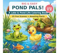 Big & Easy Pond Pals!: A Lake & Pond Life Coloring Book