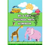 Big & Easy Preschool Math Workbook Ages 2-4: Number Tracing, Counting, Addition and Mazes Workbook for Toddlers and Preschool | School Readiness