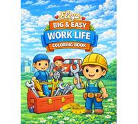 Big & Easy Work Life Coloring Book: Simple Work Designs for Toddlers Ages 2-4