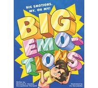 Big Emotions, Big Emotions, My, Oh, My!