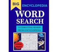 BIG Encyclopedia Words Word Search for Adults, Teens & Seniors: 50+ Large Print Puzzles with Interesting Themes From Encyclopedia Paperback