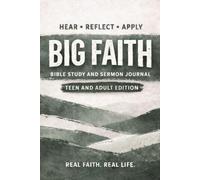 Big Faith: Bible Study and Sermon Journal