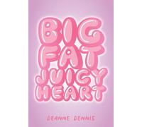 Big Fat Juicy Heart