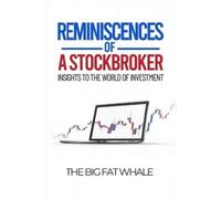 Big Fat Whale Reminiscences of a Stockbroker (Tascabile)