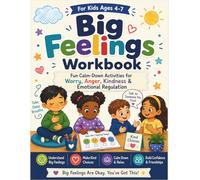 Big Feeling Activity Book: 85 Fun Activities pages to Help Kids Understand Emotions, Calm Down, and Practice Kindness
