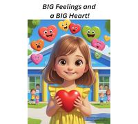 BIG Feelings and a BIG Heart!