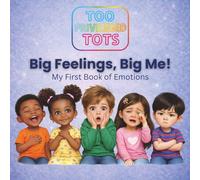 Big Feelings, Big Me!: My First Book of Emotions