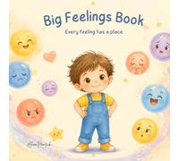 Big Feelings Book: Every Feeling Has a Place