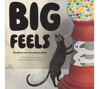Big Feels: The Diary of a Passionate Kitty