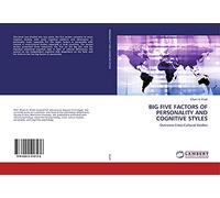 BIG FIVE FACTORS OF PERSONALITY AND COGNITIVE STYLES: Overview Cross-Cultural Studies