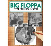 Big Floppa Dots Lines Spirals Coloring Book: Exclusive Illustrations High-quality With Incredible Illustration Spirographic Books For Adults, Teens
