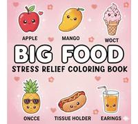 Big Food Objects Coloring Book for Toddlers Ages 2-4: Easy & Fun Fruits, Ice Cream, Cupcakes, Pizza and Food Coloring Pages | Big Simple Designs with Thick Bold Lines for Little Kids