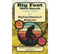 Big Foot Word Search Puzzle Book: Puzzle Book for Big Foot Hunters & Believers | Word Search Puzzles with Easy to Read Print about Big Foot, ... for Vacations, Holidays and Big Game Seekers