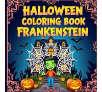 Big Frankenstein Coloring Book for Kids: Halloween Monsters, Haunted Houses, and Spooky Fun