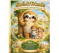 Big Friendly Sloth Coloring Book: Fun, Easy, and Relaxing Coloring Pages with Kids, Animals, and Garden Activities