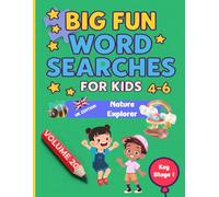 Big Fun Word Searches for Kids Ages 4-6: Nature Explorer Volume 20 | Key Stage 1 | Early Learning Word Search Book: 100 fun and educational word ... phonics, and vocabulary skills through play.