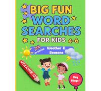 Big Fun Word Searches for Kids Ages 4-6: Weather & Seasons Volume 13 | Key Stage 1 | Early Learning Word Search Book: 100 fun and educational word ... phonics, and vocabulary skills through play.
