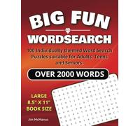 BIG FUN WORDSEARCH: 100 Individually themed word search puzzles suitable for Adults, Teens and Seniors | Large 8.5" x 11" Book Size