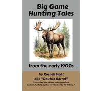 Big Game Hunting Tales from the Early 1900s