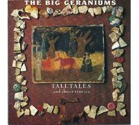 Big Geraniums the - Tall Tales [Import]