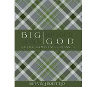 BIG GOALS | BIGGER GOD: A MEN'S 365 WELLNESS PLANNER
