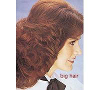 Big Hair