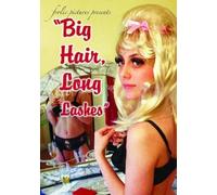 Big Hair, Long Lashes (DVD) Danika Galindo Lauren Taler