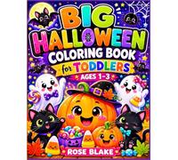 Big Halloween Coloring Book for Toddlers: Large Simple Coloring Pages for Ages 1-3 Featuring Cute Ghosts, Pumpkins, Candy, Bats and Halloween Characters