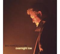Big Hands Colvin - Overnight Low